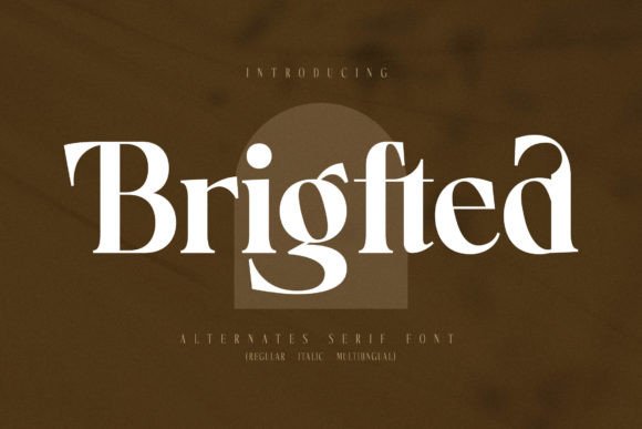 Brigfted: A Serif Font That Makes Your Brand Feel Luxurious