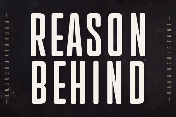 Reason Behind: A Modern Typeface for Campaigns